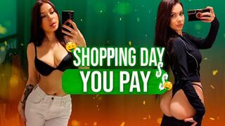 Shopping Day (You Pay)