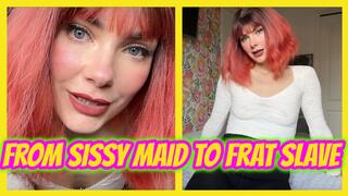 From Sissy Maid To Frat Slave