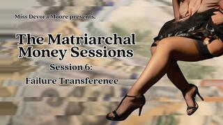 Matriarchal Money Sessions 6 Failure Transference, Audio FinDom Therapy Series with Miss Devora Moore ft Financial Slave Training, Transformation, Mantras, Edging Tasks, Captions 1080p version