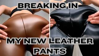 Breaking In My New Leather Pants