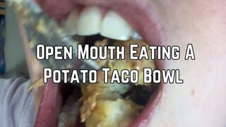 Phoenix Bates Up Close Open Mouth Eating A Potato Taco Bowl 1080p - Mukbang - Eating Food - Mouth Sounds - Open Mouth Chewing - Extreme Close Ups