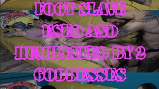 Sigma Femdom - Foot Slave Used and Humiliated by 2 Goddesses