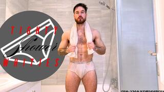 Tighty whities shower