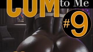 CUM to Me vol 9 - the Golden Whisper
