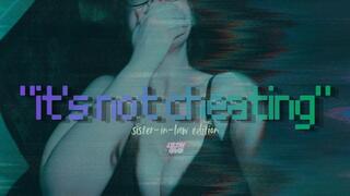 Its Not Cheating: Sister-in-Laws Raw Honest Truth