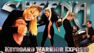Sheena Keyboard Warrior Exposed