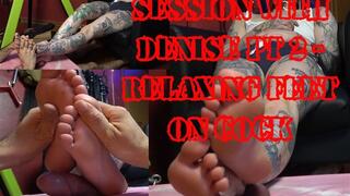 Sigma Femdom - Session with Denise Pt 2 : Relaxing Feet on Cock