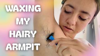 WAXING MY HAIRY ARMPIT