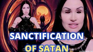 SANCTIFICATION OF SATAN
