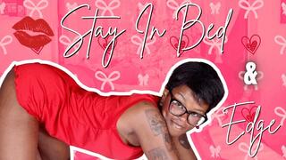 Stay In Bed And Edge