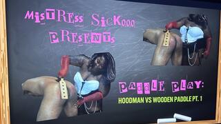 Paddle Play: Hoodman vs Wooden Paddle (pt 1)