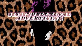Sissy subliminal Advertising