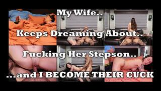 Dreams Lead To... Being CUCKED By My Wife and Step-SON