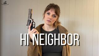 Hi, Neighbor