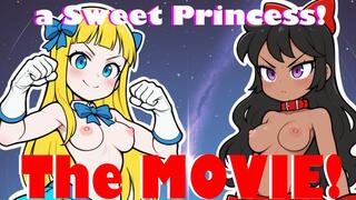The Last Dance of a Sweet Princess - The Movie!