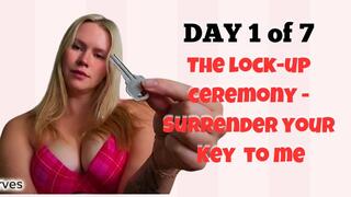 Day 1 of 7 The Lock Up Ceremony