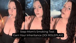 Step-Mom’s Smoking Test : Earn Your Inheritance (ROLEPLAY JOI)