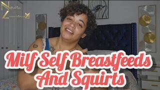 Self Sucking Lactation Fetish While Making Myself Cum