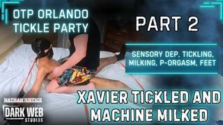 OTP Orlando Tickle Party 2025 - Xavier Sensory Dep Tickled And Machine-Milked To Post Orgasm (Part 2)