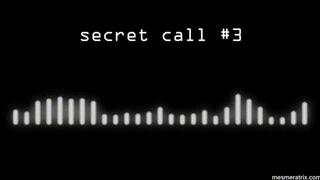 secret call #3