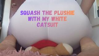 Squash the plushie with my white catsuit