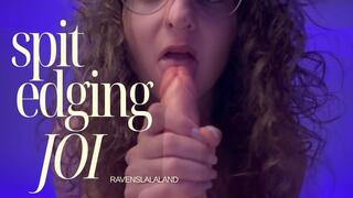 Spit Edging JOI – I Lead. You Leak.