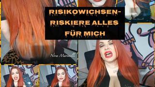 Risikowichsen-riskiere alles für mich