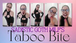 Sadistic Goth MILF s Taboo Bite