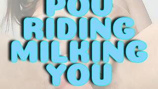 POV: RIDING, MILKING YOU