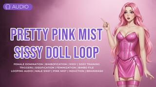 Pretty Pink Mist - Sissy Doll Loop Mesmerisation