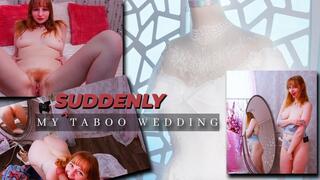 My Suddenly Taboo Wedding