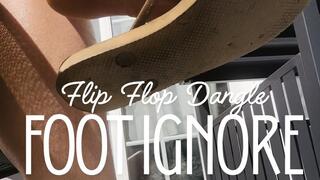 Foot worship and Flip Flop dangling outside