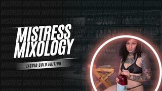 Mistress Mixology: Liquid Gold Edition