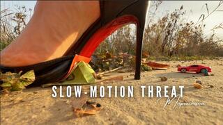 Slow-Motion Threat