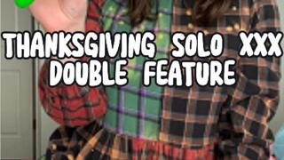SOLO XXX THANKSGIVING DOUBLE FEATURE