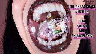 ITALIAN LANGUAGE VERSION - I EAT SALAD AND PHILADELPHIA (Video request)
