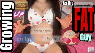 GROWING UP AS THE FAT GUY