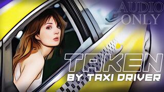 Taken by Taxi Driver AUDIO ONLY