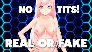 No Tits Real or Fake