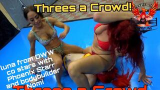 Luna from DWW, bodybuilder Nomi and Phoenix Starr in Threes a Crowd! A sexy three way fight between strong amazon women