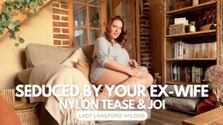 Seduced by Ex-Wife & Her Nylon Legs - Cheeky Tease & JOI - Your Naughty Nylon Ex!