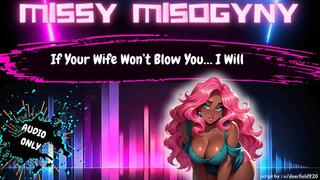 If Your Wife Won't Blow You, I will! It's okay, Hubby Said So! ~ Audio Roleplay ~