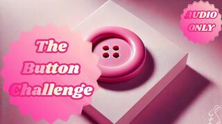 The Button Challenge