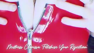 Mistress Clarissa - Fetishise Your Rejection