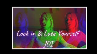 Lock in and Lose Yourself to Me