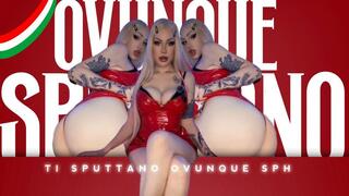 Ti sputtano ovunque SPH ITA