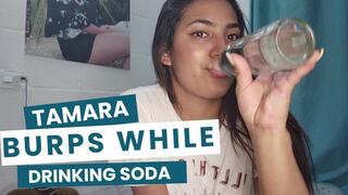 Tamara burps while drinking soda