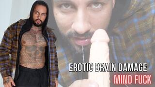 Erotic Brain Damage | MIND FUCK | Lalo Cortez