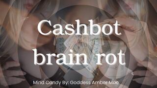 Cashbot Brain Rot