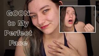 Goon To My Perfect Face